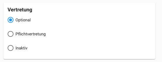 Abwesenheitsgrund - Vertretung Abwesenheitsgrund - Vertretung