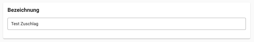 Zuschläge - Bezeichnung Zuschläge - Bezeichnung